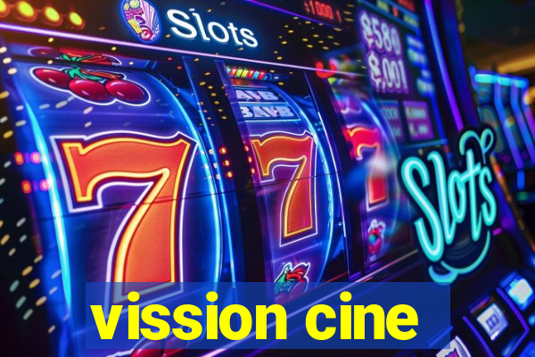 vission cine